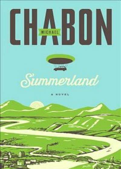Summerland, Paperback/Michael Chabon