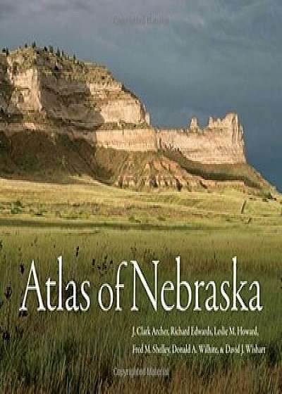 Atlas of Nebraska, Hardcover/J. Clark Archer