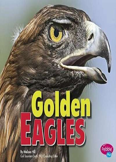 Golden Eagles, Paperback/Gail Saunders-Smith