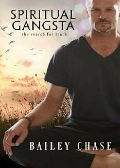 Spiritual Gangsta, Paperback/Bailey Chase