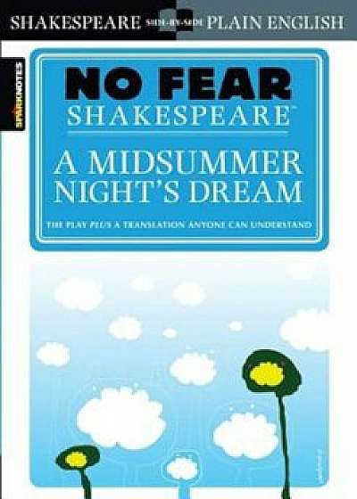 A Midsummer Night's Dream (No Fear Shakespeare), Paperback/Sparknotes