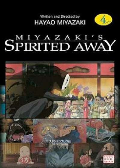 Spirited Away, Vol. 4, Paperback/Hayao Miyazaki
