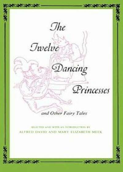 Twelve Dancing Princesses, Paperback/Alfred David