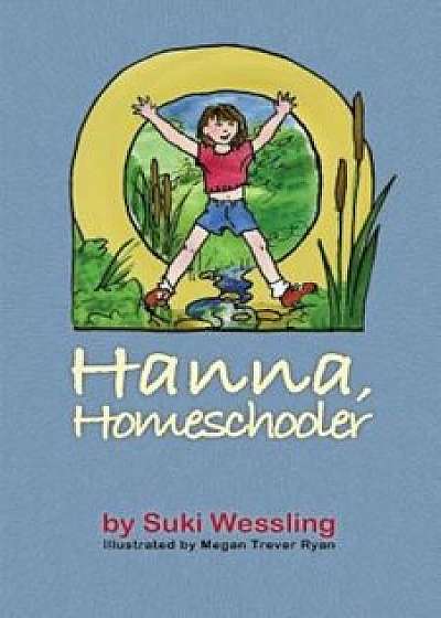 Hanna, Homeschooler, Paperback/Suki Wessling