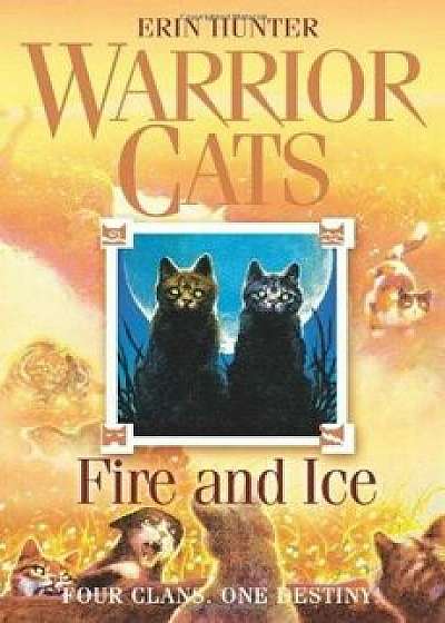 Fire and Ice (Warrior Cats)/Erin Hunter