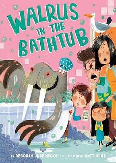 Walrus in the Bathtub, Hardcover/Deborah Underwood