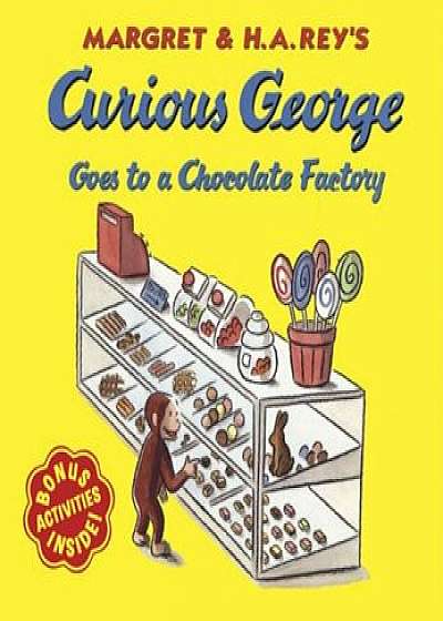 Curious George Goes to a Chocolate Factory, Hardcover/Margret Rey