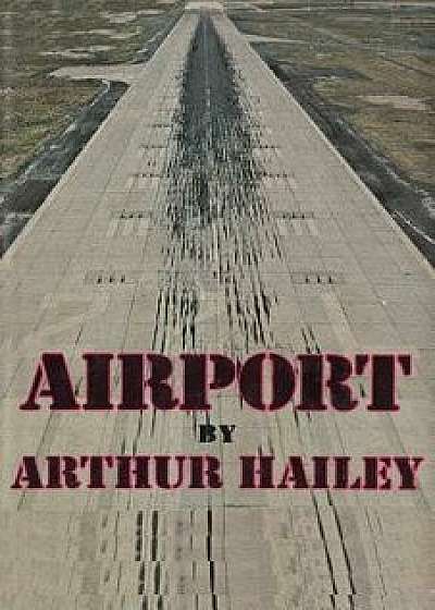 Airport, Paperback/Arthur Hailey
