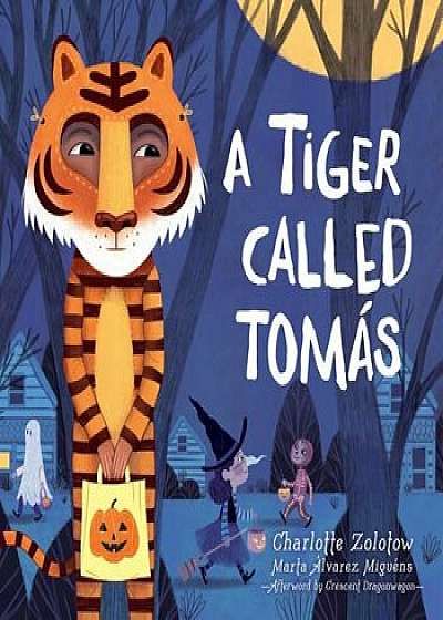 A Tiger Called Tomas, Hardcover/Charlotte Zolotow