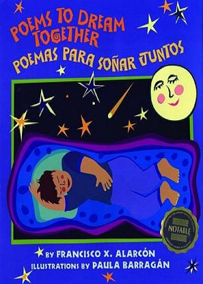 Poems to Dream Together: Poemas Para Sonar Juntos, Paperback/Francisco X. Alarcon