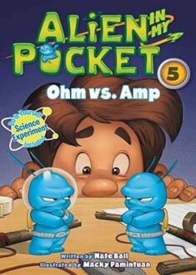 Alien in My Pocket '5: Ohm vs. Amp, Paperback/Nate Ball
