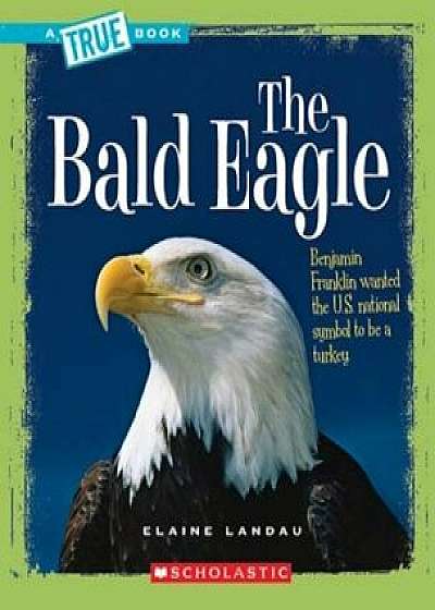 The Bald Eagle, Paperback/Elaine Landau