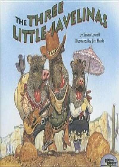 The Three Little Javelinas, Hardcover/Susan Lowell