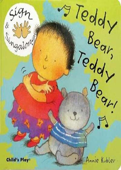 Teddy Bear, Teddy Bear: American Sign Language, Hardcover/Annie Kubler