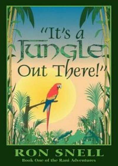 It's a Jungle Out There (Second Edition), Paperback/Ron Snell