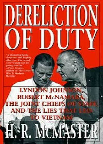 Dereliction of Duty, Paperback/H. R. McMaster