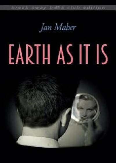 Earth as It Is, Paperback/Jan Maher