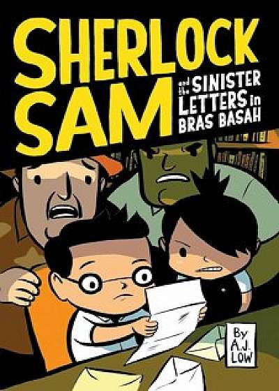 Sherlock Sam and the Sinister Letters in Bras Basah, Paperback/A. J. Low