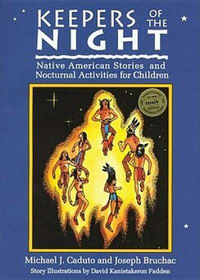 Keepers of the Night: Native American Stories and Nocturnal Activities for Children, Paperback/Joseph Bruchac
