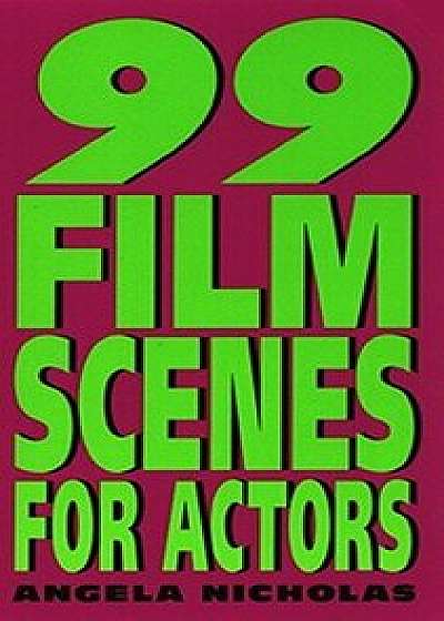 99 Film Scenes for Actors/Angela Nicholas