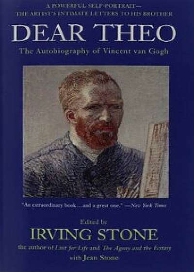 Dear Theo: The Autobiography of Vincent Van Gogh, Paperback/Irving Stone