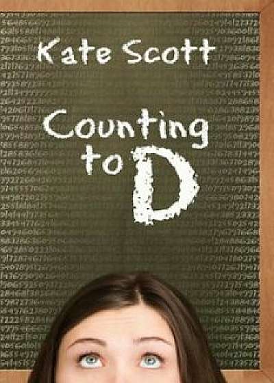 Counting to D, Paperback/Kate Scott