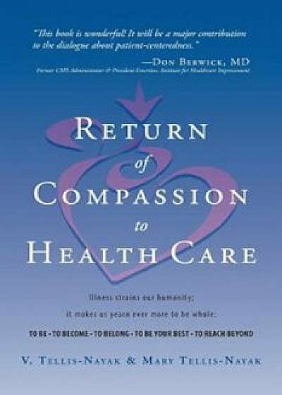 Return of Compassion to Healthcare, Paperback/Phd V. Tellis-Nayak