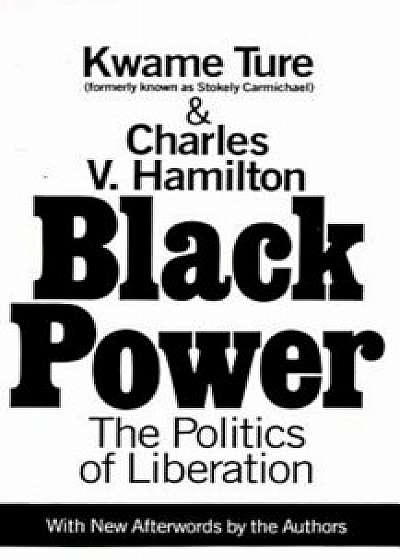 Black Power: Politics of Liberation in America, Paperback/Charles V. Hamilton