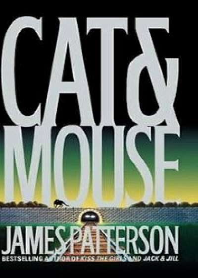 Cat & Mouse (New York Times Bestseller), Hardcover/James Patterson