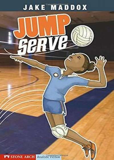 Jump Serve, Paperback/Jake Maddox
