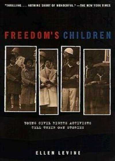 Freedom's Children, Paperback/Ellen S. Levine