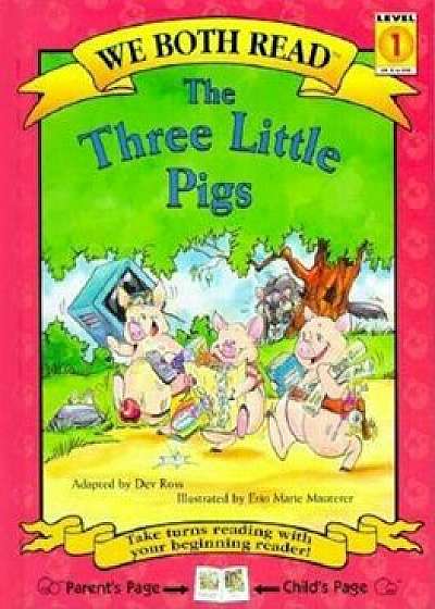 The Three Little Pigs, Hardcover/Dev Ross