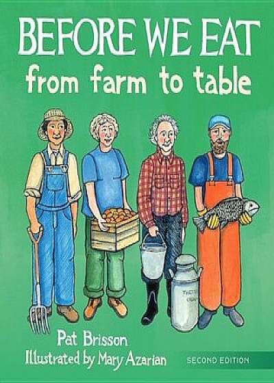 Before We Eat: From Farm to Table, Hardcover/Pat Brisson