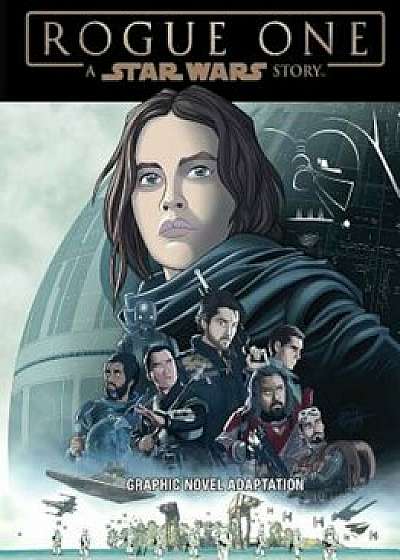 Star Wars: Rogue One Graphic Novel Adaptation, Paperback/Alessandro Ferrari