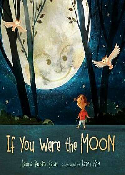 If You Were the Moon, Hardcover/Laura Purdie Salas