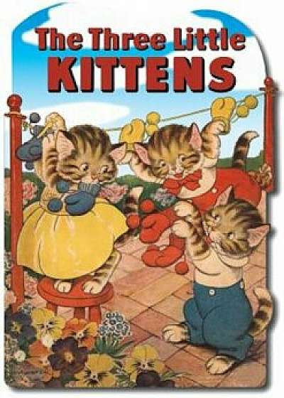 The Three Little Kittens, Paperback/Milo Winter