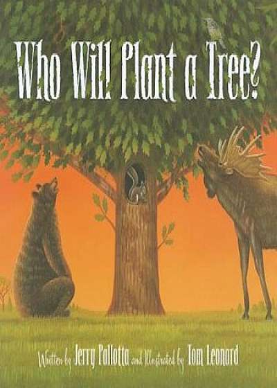 Who Will Plant a Tree', Hardcover/Jerry Pallotta