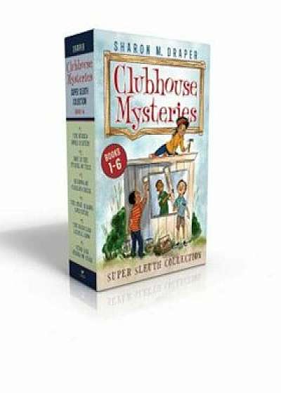 Clubhouse Mysteries Super Sleuth Collection: The Buried Bones Mystery; Lost in the Tunnel of Time; Shadows of Caesar's Creek; The Space Mission Advent, Paperback/Sharon M. Draper