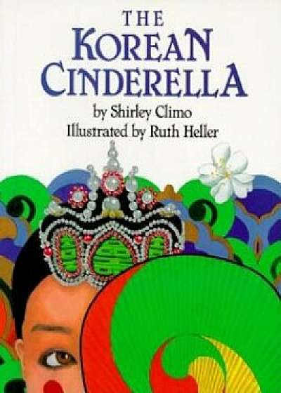 The Korean Cinderella, Paperback/Shirley Climo