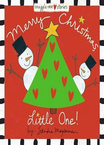 Merry Christmas, Little One!, Hardcover/Sandra Magsamen