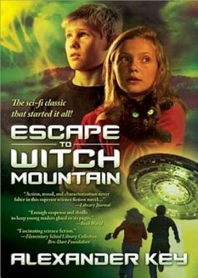 Escape to Witch Mountain, Paperback/Alexander Key