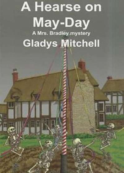 A Hearse on May-Day, Paperback/Gladys Mitchell