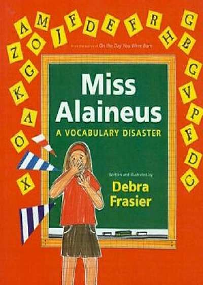 Miss Alaineus: A Vocabulary Disaster, Hardcover/Debra Frasier