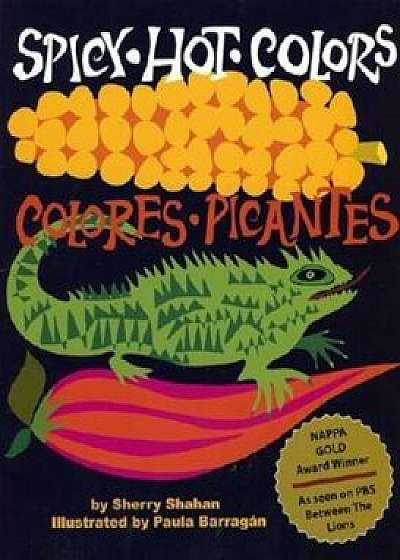 Spicy Hot Colors: Colores Picantes, Paperback/Sherry Shahan
