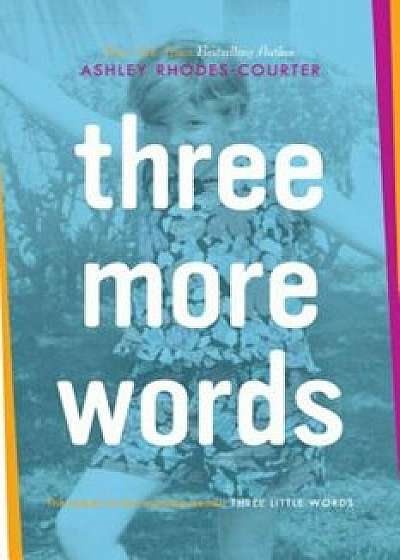 Three More Words, Paperback/Ashley Rhodes-Courter