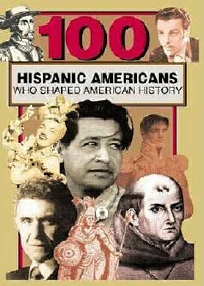 100 Hispanic-Americans, Paperback/Rick Laezman