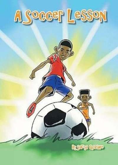 A Soccer Lesson, Paperback/Safiya Quashie