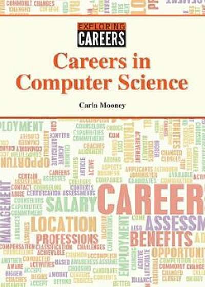 Careers in Computer Science, Hardcover/Carla Mooney