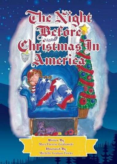 The Night Before Christmas in America: The Patriotic Version of the Night Before Christmas, Hardcover/Marytherese Grabowski