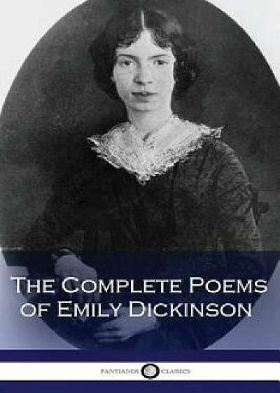 The Complete Poems of Emily Dickinson (Illustrated), Paperback/Emily Dickenson